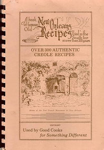 A Book of Famous Old New Orleans Recipes Used in the South for More Than 200 Years by Peerless Printing Co.