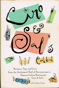 Ciro & Sal's Cookbook by Ciro Cozzi and Sal Cozzi