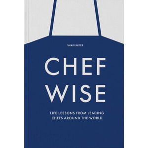 Chef Wise by Shari Bayer