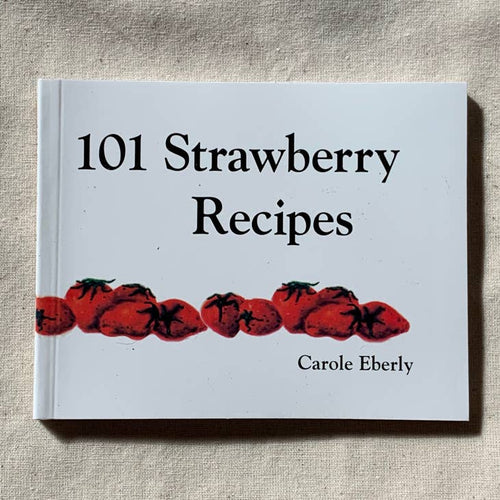 101 Strawberry Recipes, Pocket-Size Cookbook by Carole Eberly
