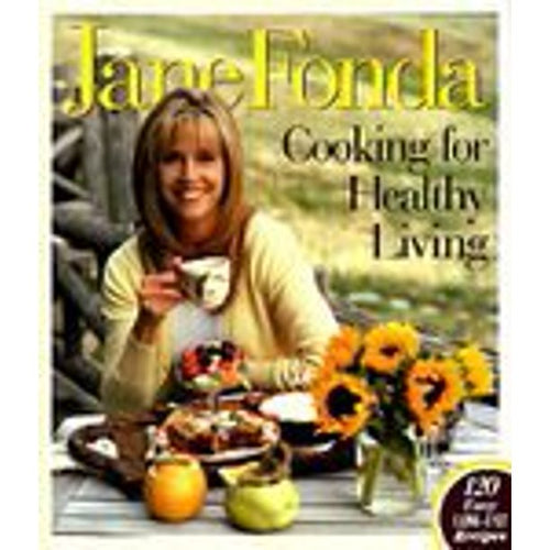 Cooking for Healthy Living by Jane Fonda  and Robin Vitetta