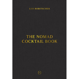 The Nomad Cocktail Book by Leo Robitschek
