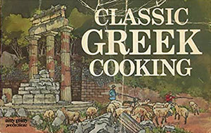 Classic Greek Cooking by Metaxas Daphne
