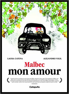 Malbec Mon Amour by Laura Catena and Alejandro Vigil