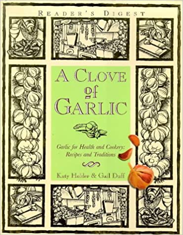 A Clove of Garlic: Garlic for Health and Cookery by Katy Holder and Gail Duff