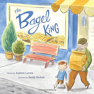 The Bagel King by Andrew Larsen