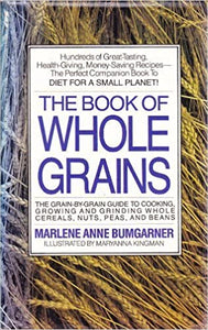 The Book of Whole Grains by Marlene Anne Bumgarner