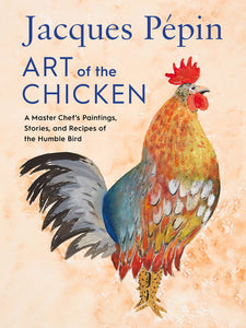 Art of the Chicken by Jacques Pepin