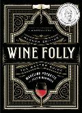 Wine Folly Magnum Edition The Master Guide by Madeline Puckette