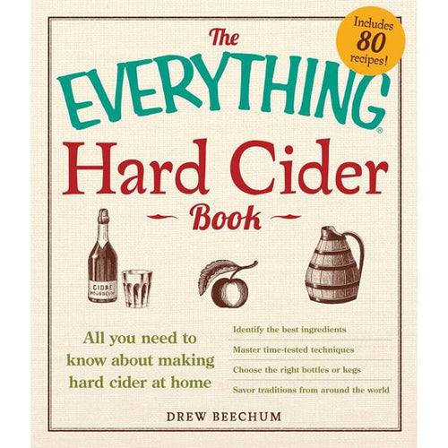 The Everything Hard Cider Book by Drew Beechum