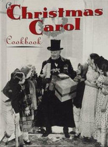 A Christmas Carol Cookbook By Vicky Wells, Jennifer Newman Brazil, and  Rachel Lacey