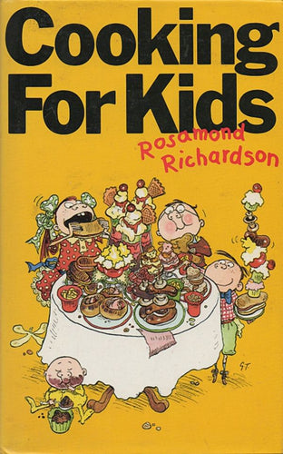 Cooking for Kids by Rosamond Richardson