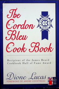 The Cordon Bleu Cook Book by Dione Lucas