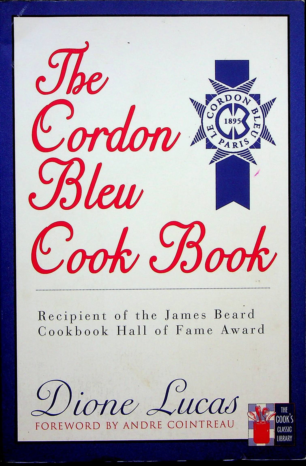 The Cordon Bleu Cook Book by Dione Lucas