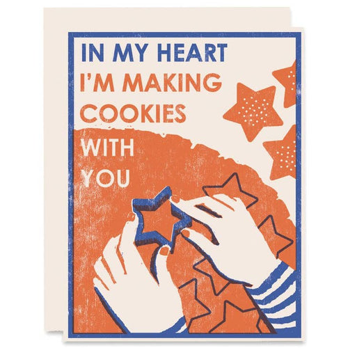 In My Heart I'm Making Cookies With You Card