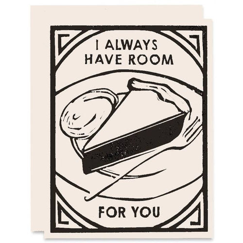 Always Have Room For You Card