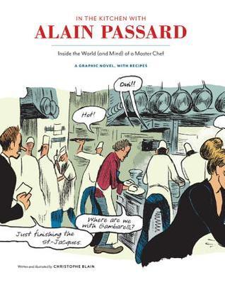 In the Kitchen with Alain Passard by  Christophe Blain
