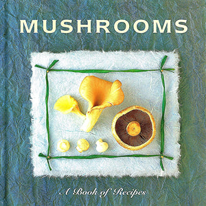 Mushrooms : A Book Of Recipes by Sue Lawrence