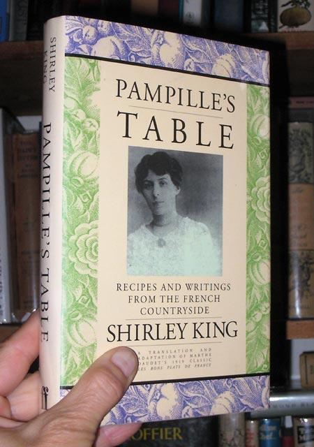 Pampille's Table Recipes & Writings from the French Countryside from Marthe Daudet's Les Bons Plats de France by Shirley King