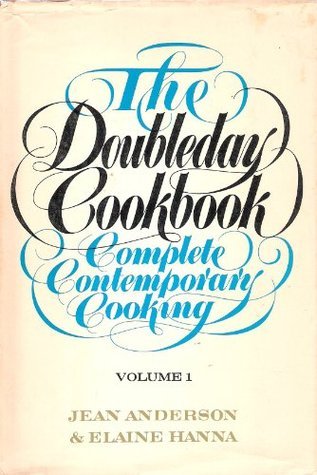 The Doubleday Cookbook Complete Contemporary Cooking Volume 1 by Jean Anderson