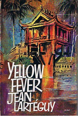 Yellow Fever by Jean Lartéguy