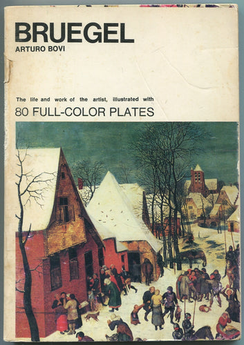 Bruegel: The life and work of the artist, illustrated with 80 full-color plates by Arturo Bovi