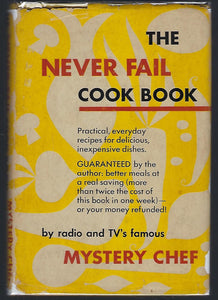 The Never Fail Cook Book by the Mystery Chef by John MacPherson (Dust Jacket, Signed)