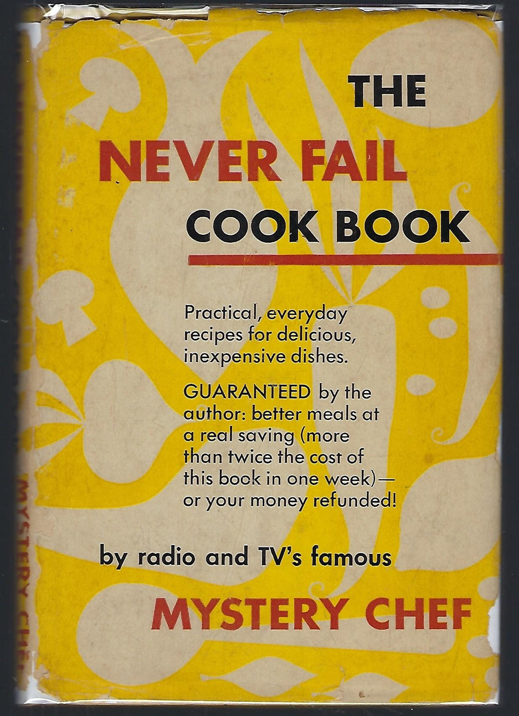 The Never Fail Cook Book by the Mystery Chef by John MacPherson (Dust Jacket, Signed)