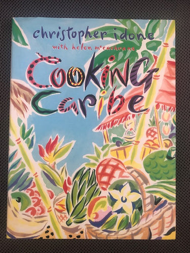 Cooking Caribe by Christopher Idone with Helen McEachrane