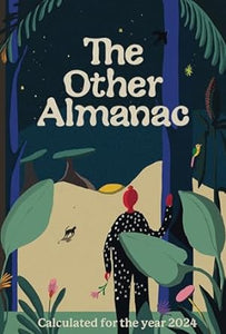 The Other Almanac 2024 by Ana Ratner