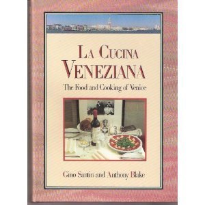 LA Cucina Veneziana: The Food and Cooking of Venice by Gino Santin