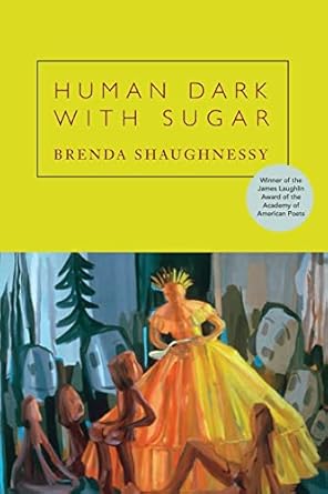 Human Dark with Sugar by Brenda Shaughnessy