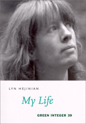 My Life by Lyn Hejinian (Green Integer 39)