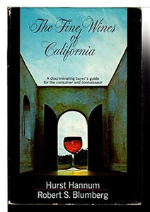 The fine wines of California by Robert Blumberg and Hurst hannum