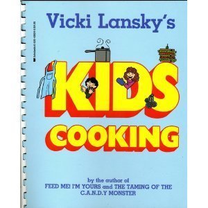 Vicki Lansky's Kids Cooking