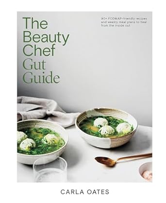 The Beauty Chef Gut Guide by Carla Oates