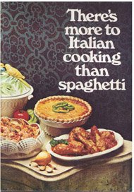 There's More to Italian Cooking Than Spaghetti by Ragu