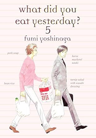 What Did You Eat Yesterday? 5 by Fumi Yoshinaga
