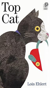 Top Cat by Lois Ehlert