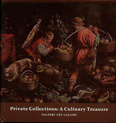 Private Collections: A Culinary Treasure by Janet E.C. Wurtzburger