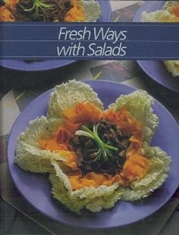 Fresh Ways with Salads by the Editors of Time-Life Books