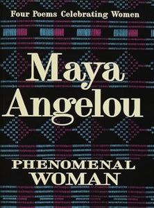 Phenomenal Woman: Four Poems Celebrating Women by Maya Angelou