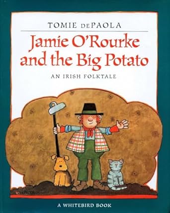 Jamie O'Rourke and the Big Potato: An Irish Folktale by Tomie DePaola
