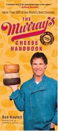 The Murray's Cheese Handbook by Rob Kaufelt