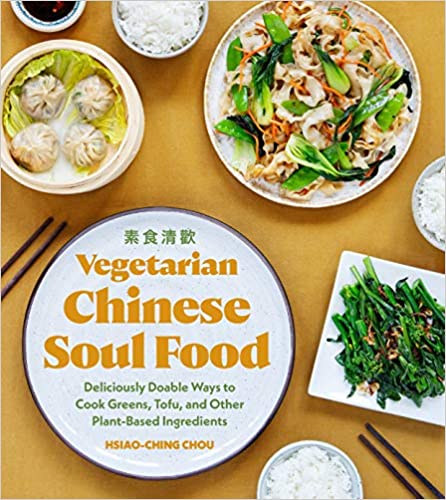 Vegetarian Chinese Soul Food by Hsiao-Ching Chou