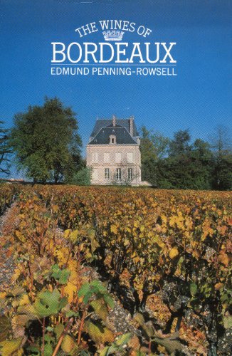 The Wines of Bordeaux by Edmund Penning-Rowsell