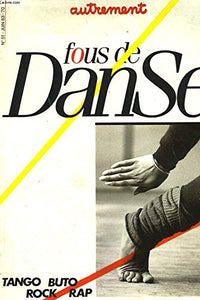 Fous de danse (Editions Autrement, June 1983)