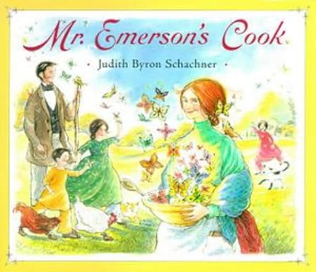Mr. Emerson's Cook by Judith Byron Schachner