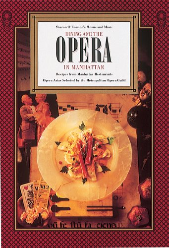 Dining and the Opera in Manhattan by Sharon OConnor