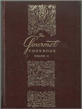 The Gourmet Cookbook Volume II by GOURMET The Magazine of Good Living